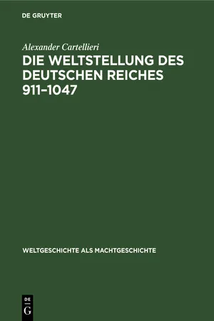 Die Weltstellung des Deutschen Reiches, 911–1047