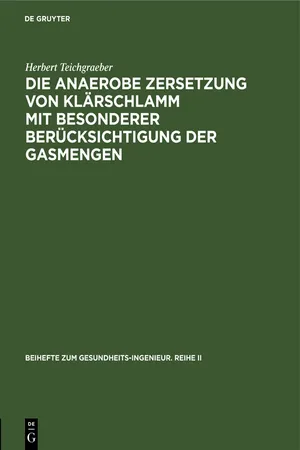 Die anaerobe Zersetzung von Klärschlamm mit besonderer Berücksichtigung der Gasmengen