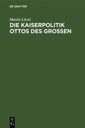 Die Kaiserpolitik Ottos des Grossen