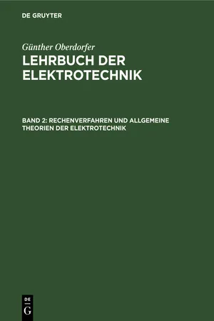 Rechenverfahren und allgemeine Theorien der Elektrotechnik