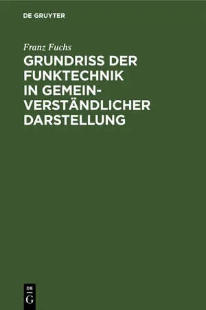 Grundriß der Funktechnik in gemeinverständlicher Darstellung