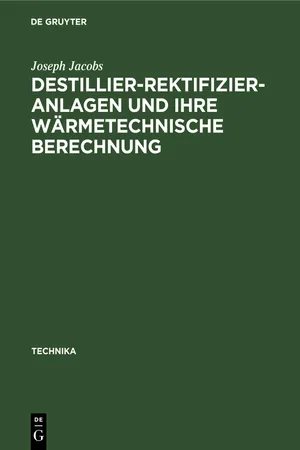 Destillier-Rektifizier-Anlagen und ihre wärmetechnische Berechnung