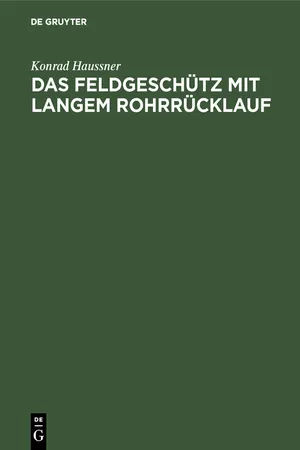 Das Feldgeschütz mit langem Rohrrücklauf