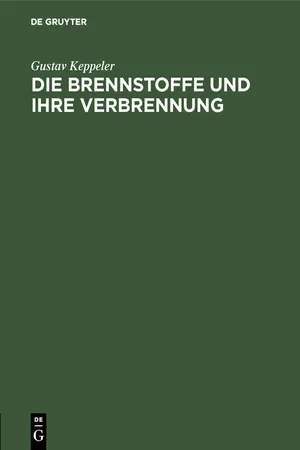 Die Brennstoffe und ihre Verbrennung