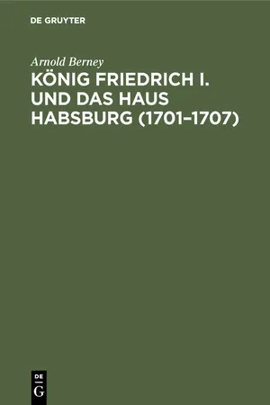 König Friedrich I. und das Haus Habsburg (1701–1707)