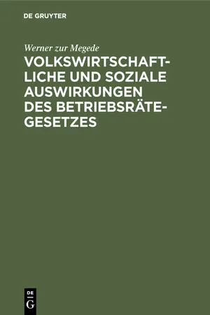 Volkswirtschaftliche und soziale Auswirkungen des Betriebsrätegesetzes