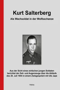 Kurt Salterberg – Als Wachsoldat in der Wolfsschanze_cover