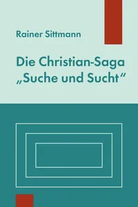 Die Christian-Saga "Suche und Sucht"_cover