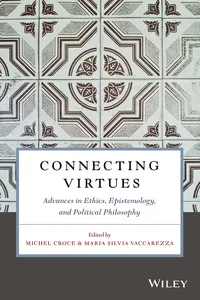 Connecting Virtues: Advances in Ethics, Epistemology, and Political Philosophy_cover