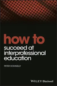 How to Succeed at Interprofessional Education_cover