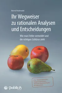 Ihr Wegweiser zu rationalen Analysen und Entscheidungen_cover