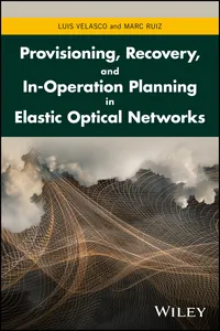 Provisioning, Recovery, and In-Operation Planning in Elastic Optical Networks_cover