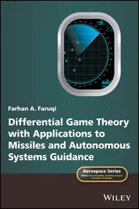 Differential Game Theory with Applications to Missiles and Autonomous Systems Guidance_cover