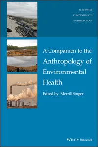 A Companion to the Anthropology of Environmental Health_cover