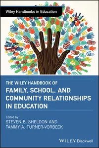 The Wiley Handbook of Family, School, and Community Relationships in Education_cover