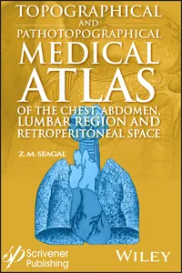Topographical and Pathotopographical Medical Atlas of the Chest, Abdomen, Lumbar Region, and Retroperitoneal Space_cover