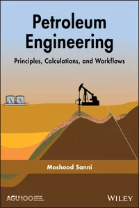 Petroleum Engineering: Principles, Calculations, and Workflows_cover