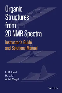 Instructor's Guide and Solutions Manual to Organic Structures from 2D NMR Spectra, Instructor's Guide and Solutions Manual_cover