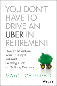 You Don't Have to Drive an Uber in Retirement_cover