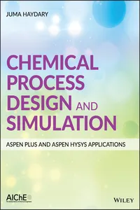 Chemical Process Design and Simulation: Aspen Plus and Aspen Hysys Applications_cover