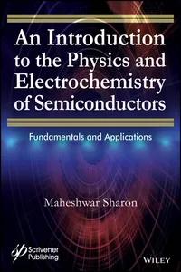An Introduction to the Physics and Electrochemistry of Semiconductors_cover