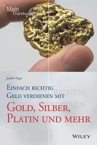 Einfach richtig Geld verdienen mit Gold, Silber, Platin und mehr_cover