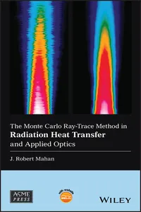 The Monte Carlo Ray-Trace Method in Radiation Heat Transfer and Applied Optics_cover