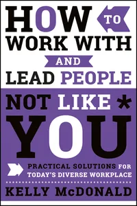 How to Work With and Lead People Not Like You_cover