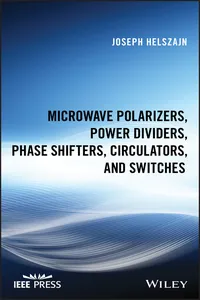 Microwave Polarizers, Power Dividers, Phase Shifters, Circulators, and Switches_cover