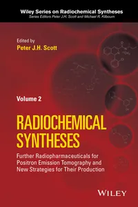 Further Radiopharmaceuticals for Positron Emission Tomography and New Strategies for Their Production, Volume 2_cover