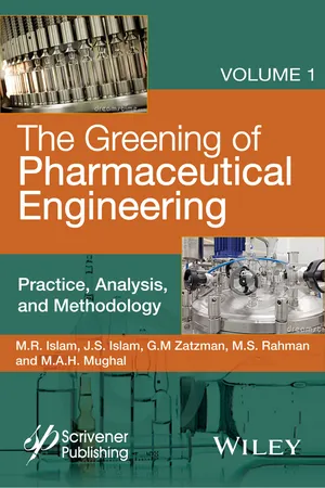 The Greening of Pharmaceutical Engineering, Practice, Analysis, and Methodology