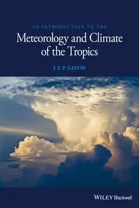 An Introduction to the Meteorology and Climate of the Tropics_cover