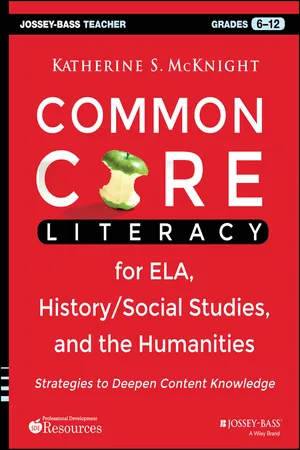 Common Core Literacy for ELA, History/Social Studies, and the Humanities