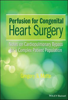 健康・医学 Surgery for congenital heart defects PDF] Perfusion for Congenital Heart Surgery by Gregory S. Matte