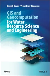 GIS and Geocomputation for Water Resource Science and Engineering_cover