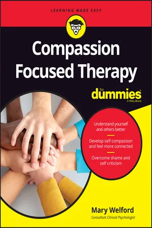 Compassion Focused Therapy For Dummies