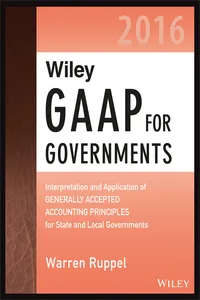 Wiley GAAP for Governments 2016: Interpretation and Application of Generally Accepted Accounting Principles for State and Local Governments_cover