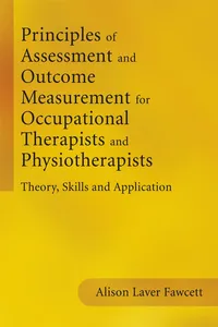 Principles of Assessment and Outcome Measurement for Occupational Therapists and Physiotherapists_cover