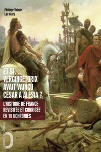 Et si Vercingétorix avait vaincu César à Alésia ?_cover