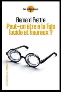 Peut-on à la fois être lucide et heureux ?_cover