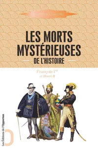 Les Morts mystérieuses de l'Histoire - François 1er et Henri II_cover