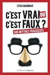 C'est vrai ou c'est faux ? 300 mythes fracassés_cover