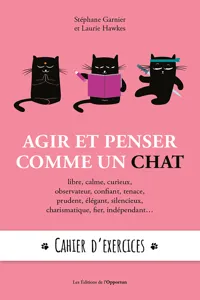 Agir et penser comme un chat : cahier d'exercices_cover