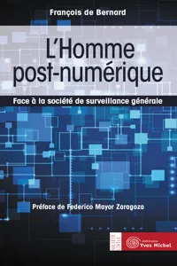 L'Homme post-numérique : Face à la société de surveillance générale_cover