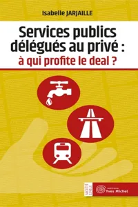 Services publics délégués au privé : à qui profite le deal ?_cover