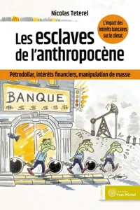 Les esclaves de l'anthropocène : pétrodollar, intérêts financiers, manipulation de masse_cover