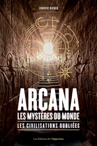 Arcana : les mystères du monde - Les civilisations oubliées_cover