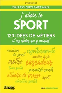 J'aime le sport - 123 idées de métiers et les études pour y arriver !_cover