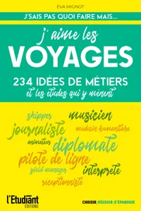 J'aime les voyages : 234 idées de métiers et les études qui y mènent_cover