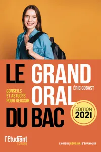 Le grand oral du Bac 2021 - Conseils et Astuces pour réussir_cover